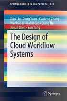 The Design Of Cloud Workflow Systems 1st Edition Xiao Liu Dong Yuan