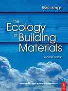 The Ecology Of Building Materials 2nd Ed Bjrn Berge Chris Butters Filip Henley