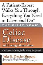 Celiac Disease And Living Glutenfree An Essential Guide For The Newly Diagnosed 1st Da Capo Press Ed Jules E Dowler Shepard