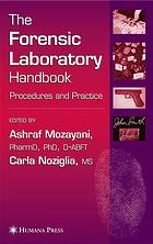 The Forensic Laboratory Handbook Procedures And Practice Ashraf Mozayani Carla Noziglia