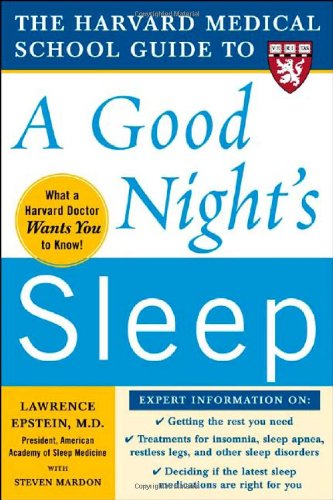 The Harvard Medical School Guide To A Good Nights Sleep Steven Mardon