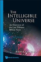 The Intelligible Universe An Overview Of The Last Thirteen Billion Years 2nd Ed Julio A Gonzalo