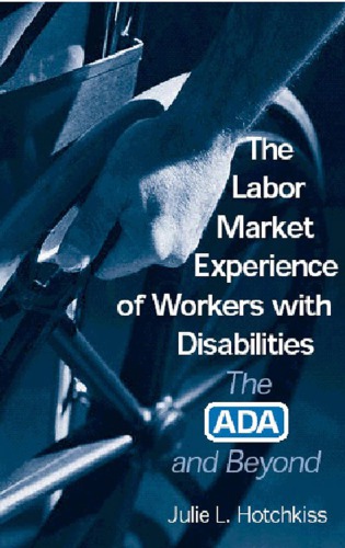 The Labor Market Experience Of Workers With Disabilities The Ada And Beyond Julie L Hotchkiss