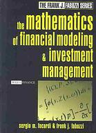 The Mathematics Of Financial Modeling And Investment Management Sergio Focardi Frank J Fabozzi