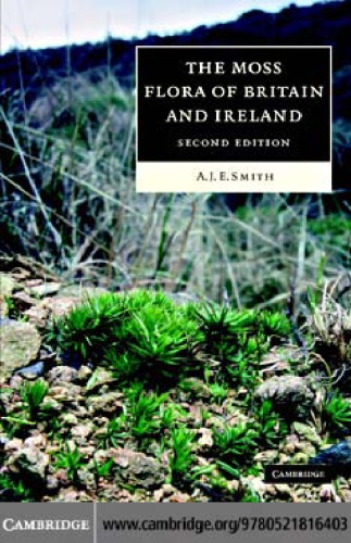 The Moss Flora Of Britain And Ireland 2nd Ed Smith A J E