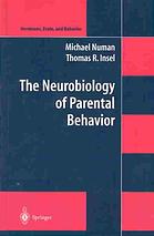 The Neurobiology Of Parental Behavior Michael Numan Thomas R Insel