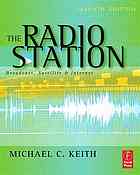 The Radio Station Broadcast Satellite Internet 7th Ed Michael C Keith
