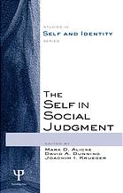 The Self In Social Judgment Mark D Alicke David Dunning Joachim I Krueger