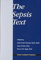 The Sepsis Text J L Vincent Jean Carlet Steven M Opal
