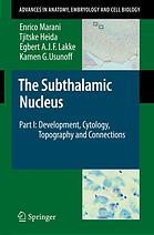 The Subthalamic Nucleus Part I Development Cytology Topography And Connections E Marani