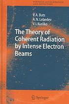 The Theory Of Coherent Radiation By Intense Electron Beams Vyacheslov A Buts A N Lebedev V I Kurilko
