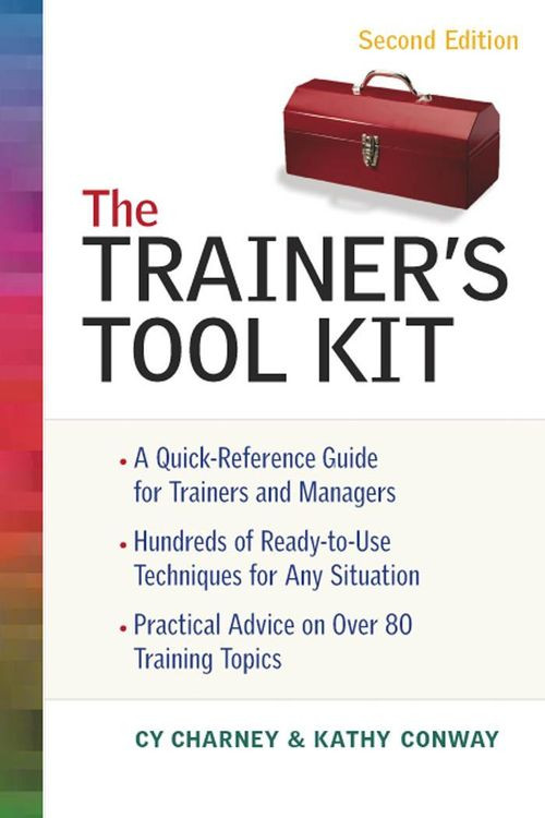 The Trainers Tool Kit Second Edition 2nd Cyril Charney Kathy Conway