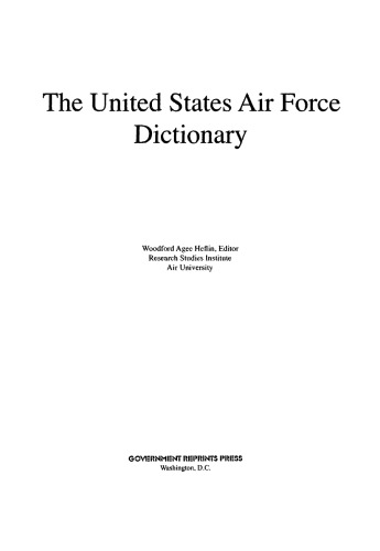 The United States Air Force Dictionary Woodford Agee Heflin Air University Us Research Studies Institute