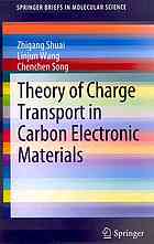 Theory Of Charge Transport In Carbon Electronic Materials 1st Edition Zhigang Shuai