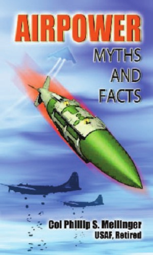 Airpower Myths And Facts P Meilinger