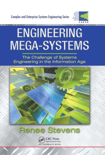 Engineering Megasystems The Challenge Of Systems Engineering In The Information Age R Stevens