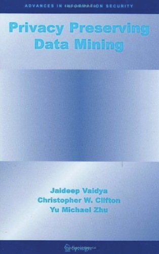 Privacy Preserving Data Mining J Vaidya Et Al