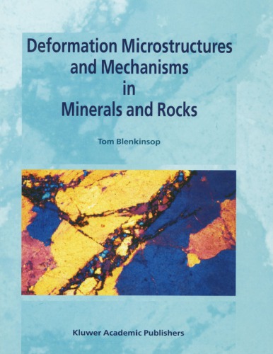 Deformation Microstructures And Mechanisms In Minerals And Rocks T Blenkinsop