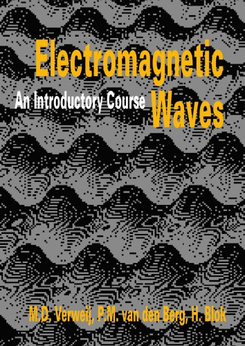 Electromagnetic Waves An Introductory Course 2nd Ed M Verweij