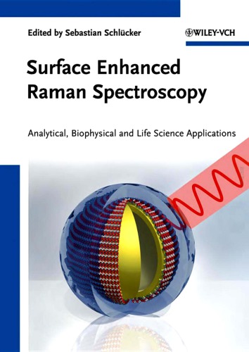 Surface Enhanced Raman Spectroscopy Anal Biophys Life Sci Apps S Schlucker