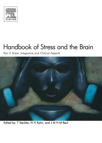 Handbook Of Stress And The Brain Part Ii Stress Integ And Clin Aspects T Steckler