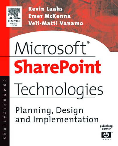 Sharepoint Technologies Planning Design And Implementation Kevin Laahs Emer Mckenna Velimatti Vanamo