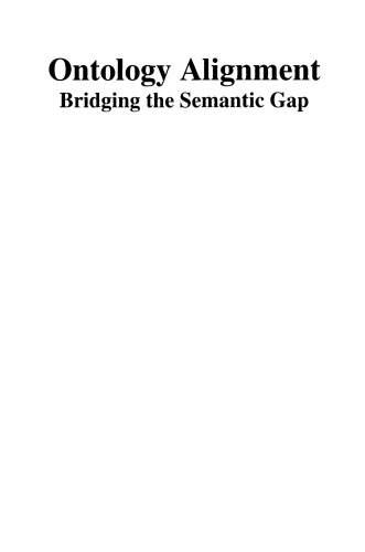 Ontology Alignment Bridging The Semantic Gap M Ehrig