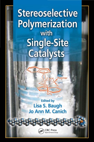 Stereoselective Polymerization With Singlesite Catalysts Baugh Lisa S Ed Canich Jo Ann M Ed