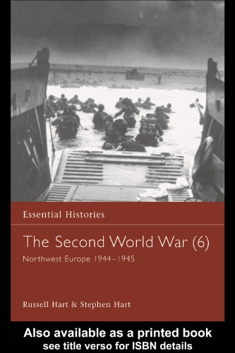 The Second World War 6 Northwest Europe 19441945 Russell Hart