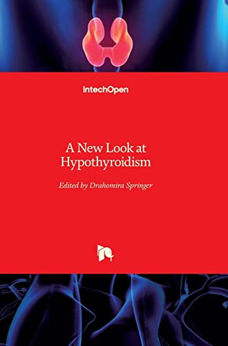 A New Look At Hypothyroidism Drahomira Springer