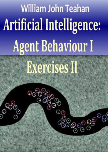 Artificial Intelligence Exercises Agent Behaviour I Math W Teahan