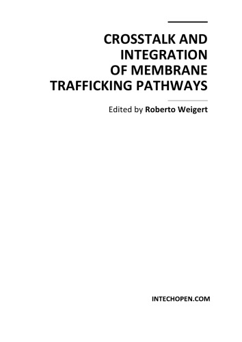 Crosstalk And Integration Of Membrane Trafficking Pathways R Weigert