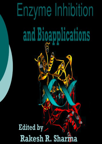 Enzyme Inhibition And Bioapplications R Sharma