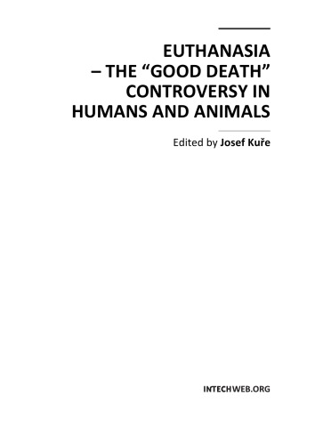 Euthanasia The Good Death Controversy In Humans And Animals J Kure