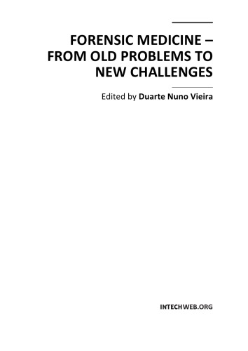 Forensic Medicine From Old Problems To New Challenges D Vieira