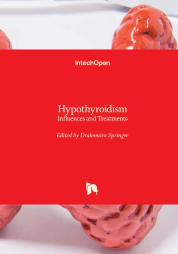 Hypothyroidism Influences And Treatments Drahomira Springer