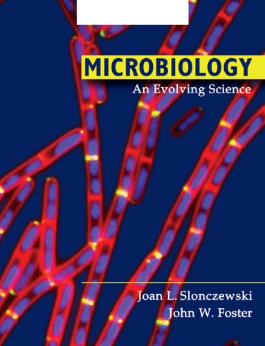Microbiology An Evolving Science J Slonczewski J Foster Proofs