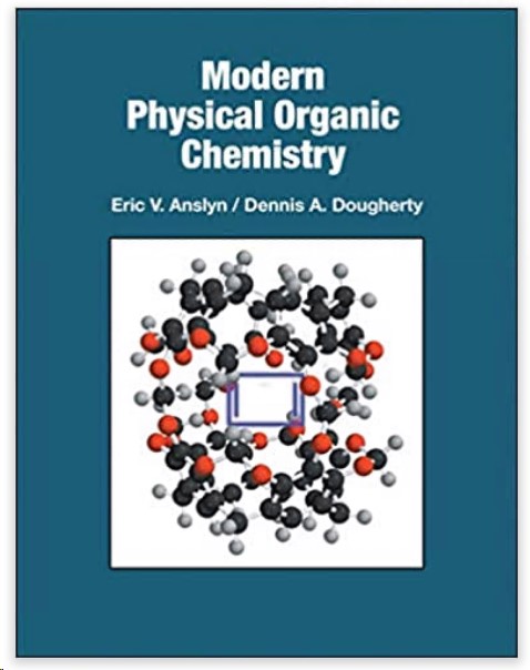 Modern Physical Organic Chemistry Eric V Anslyn Dennis A Dougherty