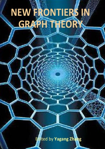 New Frontiers In Graph Theory Yagang Zhang