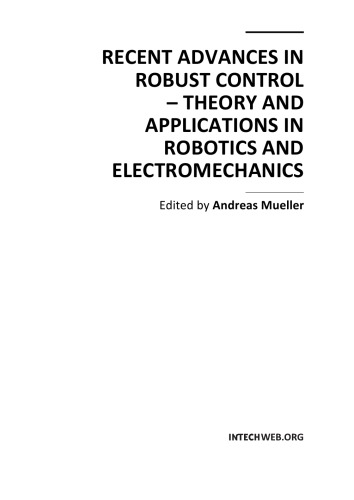 Recent Advs In Robust Ctl Theory Applns In Robotics Electromech A Mueller