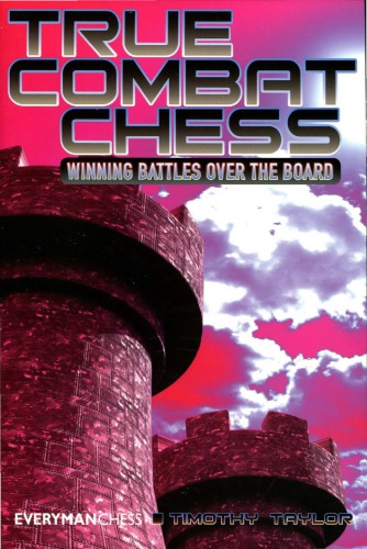 True Combat Chess Winning Battles Over The Board T Taylor