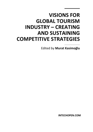 Visions For Global Tourism Ind Creating Sust Compet Strats M Kasimoglu