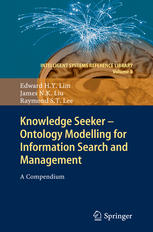 Knowledge Seeker Ontology Modelling For Information Search And Management A Compendium 1st Edition Edward H Y Lim