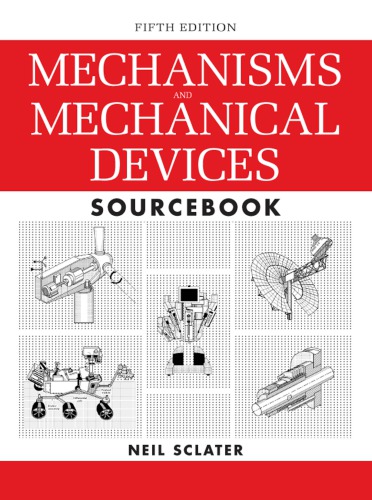 Mechanisms And Mechanical Devices Sourcebook 5th Ed Neil Sclater
