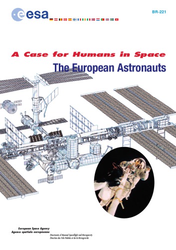 A Case For Humans In Space The European Astronauts Rev Ed Barbara Warmbein European Space Agency