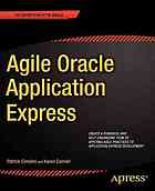 Agile Oracle Application Express Patrick Cimolini Karen Cannell