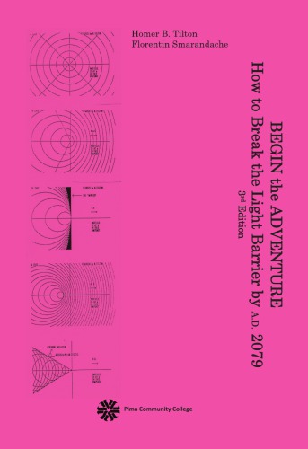 Begin The Adventure How To Break The Light Barrier By Ad 2079 3rd Ed Homer B Tilton Florentin Smarandache