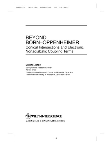 Beyond Bornoppenheimer Conical Intersections And Electronic Nonadiabatic Coupling Terms M Baer