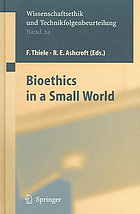 Bioethics In A Small World F Thiele Richard E Ashcroft