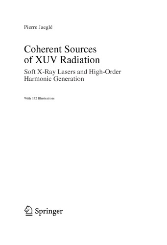 Coherent Sources Of Xuv Radiation Soft Xray Lasers And Highorder Harmonic Generation Pierre Jaegle